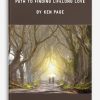 The Wisdom Path to Finding Lifelong Love by Ken Page
