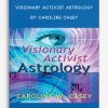 Visionary Activist Astrology by Caroline Casey