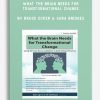 What the Brain Needs for Transformational Change by Bruce Ecker & Sara Bridges