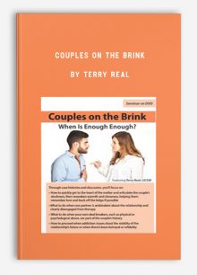 Couples on the Brink: When Is Enough Enough? by Terry Real