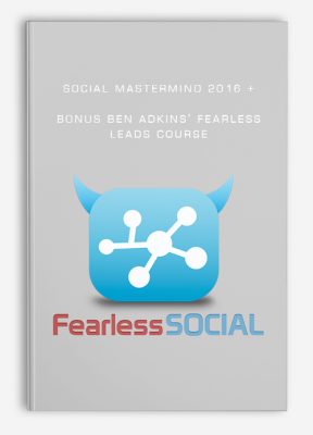 Social Mastermind 2016 + BONUS Ben Adkins’ Fearless Leads Course