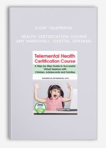 2-Day Telemental Health Certification Course - AMY MARSCHALL (Digital Seminar)