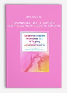 Emotional Techniques (EFT) & Tapping - Robin Bilazarian (Digital Seminar)