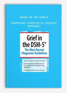 Grief in the DSM-5 - Christina Zampitella (Digital Seminar)