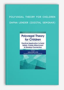 Polyvagal Theory for Children - DAFNA LENDER (Digital Seminar)