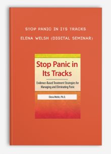 Stop Panic In Its Tracks - ELENA WELSH (Digital Seminar)