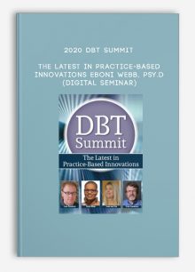 2020 DBT Summit: The Latest in Practice-Based Innovations - Eboni Webb, Psy.D (Digital Seminar)