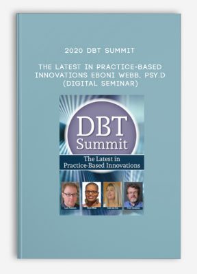 2020 DBT Summit: The Latest in Practice-Based Innovations - Eboni Webb, Psy.D (Digital Seminar)