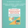 An Educator’s Guide to Distance Learning & Hybrid Teaching - JENNIFER COHEN HARPER (Online Course)