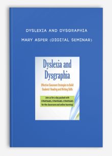 Dyslexia and Dysgraphia - MARY ASPER (Digital Seminar)