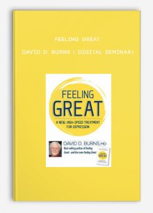Feeling Great - DAVID D. BURNS ( Digital Seminar)