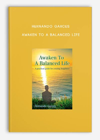 Hernando Garces - Awaken To A Balanced Life