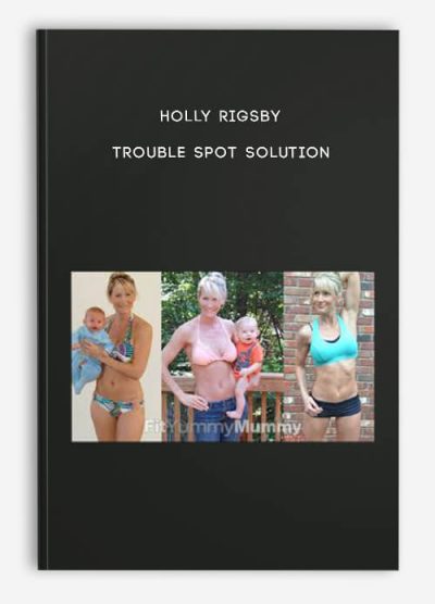 Holly Rigsby - Trouble Spot Solution