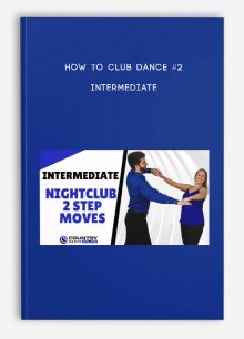 How to Club Dance #2 - Intermediate