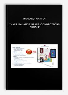 Howard Martin - Inner Balance - Heart Connections Bundle