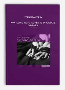 Hypnofantasy – Ava Longhard - Super O Prostate Orgasm