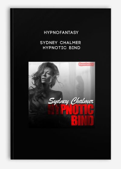 Hypnofantasy – Sydney Chalmer - Hypnotic Bind