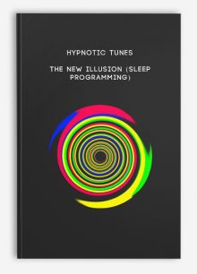 Hypnotic Tunes - The New Illusion (Sleep Programming)