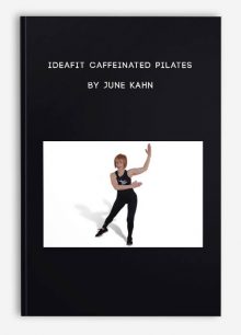 IDEAFit Caffeinated Pilates by June Kahn
