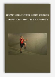 IDEAFit IDEA Fitness Video Exercise Library-Kettlebell by Keli Roberts
