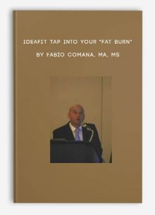 IDEAFit Tap Into Your "Fat Burn" by Fabio Comana, MA, MS
