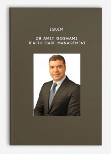IQUIM - Dr Amit Goswami - Health Care Management