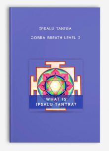 Ipsalu Tantra - Cobra Breath Level 2
