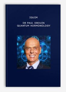 Iquim - Dr Paul Drouin - Quantum Hormonology