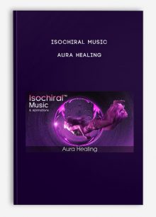 Isochiral Music - Aura Healing