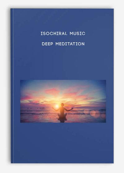 Isochiral Music - Deep Meditation