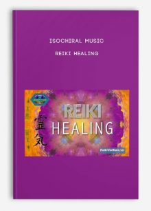 Isochiral Music - Reiki Healing