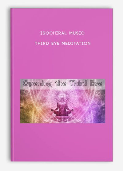 Isochiral Music - Third Eye Meditation