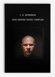 J. S. Epperson - 2012 Higher Music Sampler