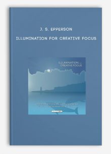 J. S. Epperson - Illumination for Creative Focus