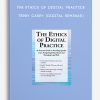 The Ethics of Digital Practice - TERRY CASEY (Digital Seminar)