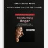 Transforming Anger - JEFFREY BERNSTEIN (Online Course)