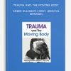 Trauma and The Moving Body - AMBER ELIZABETH GRAY (Digital Seminar)