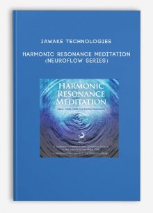 iAwake Technologies - Harmonic Resonance Meditation (NeuroFlow Series)