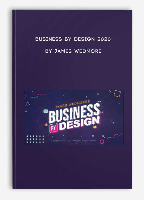 BUSINESS By DESIGN 2020 by James Wedmore