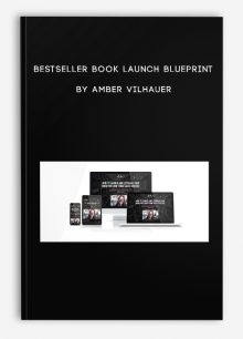 Bestseller Book Launch Blueprint by Amber Vilhauer