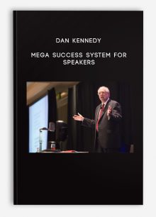 Dan Kennedy - Mega Success System For Speakers
