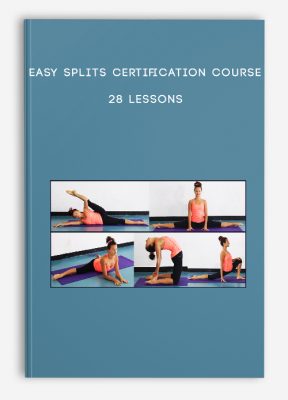 Easy Splits Certification Course - 28 Lessons