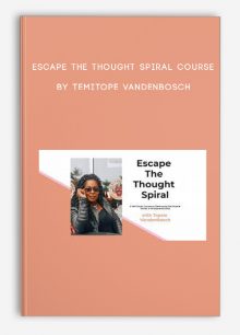 Escape the Thought Spiral Course by Temitope VandenBosch
