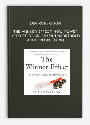 Ian Robertson - The Winner Effect How Power Affects Your Brain Unabridged AUDIObook (NEW)