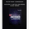 Major Mark Cunningham - Building a Better Girlfriend - audio series