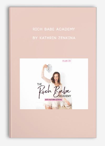 Rich Babe Academy by Kathrin Zenkina