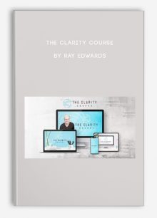 The Clarity Course by Ray Edwards