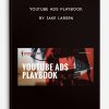 YouTube Ads PlayBook by Jake Larsen