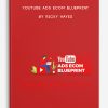 Youtube Ads Ecom Blueprint by Ricky Hayes