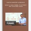 DigitalMarketer Workshop - Build a Quiz Funnel to Attract New Qualified Leads